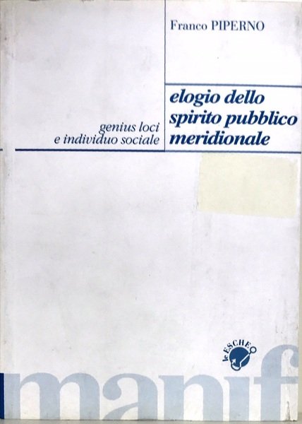 Elogio dello spirito pubblico meridionale - F. Piperno - Manifestolibri