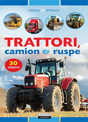 TRATTORI , CAMION E RUSPE. Ediz. illustrata con 30 adesivi …