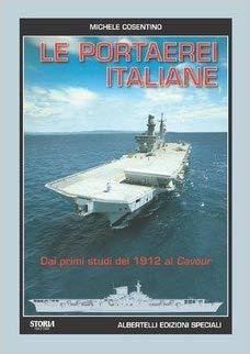 Le portaerei italiane - Michele Cosentino - Albertelli