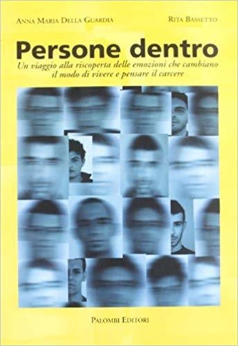 Persone dentro - A. M. Della Guardia, R. Bassetto - …