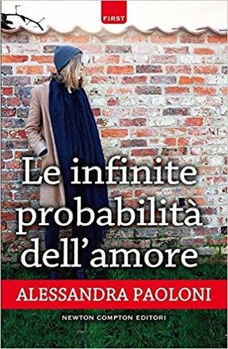 Le infinite probabilità dell'amore - Alessandra Paoloni - Newton Compton