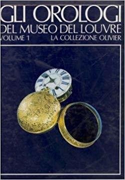 Gli orologi del museo del Louvre vol. 1 - Priuli …