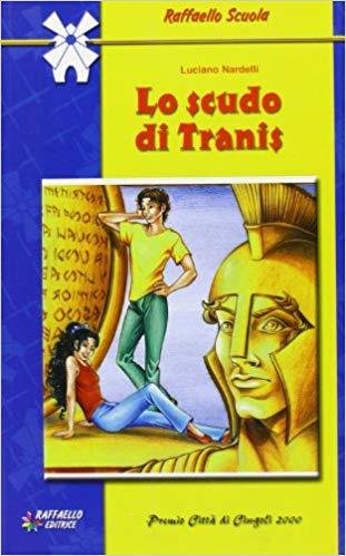 Lo scudo di Tranis - Luciano Nardelli - Raffaello