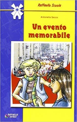 Un evento memorabile - Antonella Sacco - Raffaello