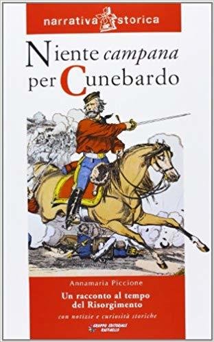 Niente campana per Cunebardo - Annamaria Piccione - Raffaello