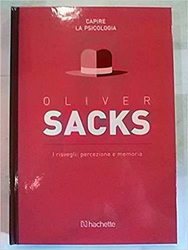 I risvegli: percezione e memoria - Oliver Sacks - Hachette