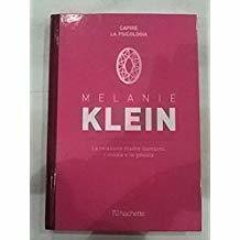La relazione madre-bambino, l'invidia e la gelosia - Melanie Klein …