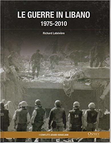 Le guerre in Libano 1975 - 2010 - Richard Labeviere …