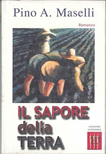 Il sapore della terra - A. Pino Maselli - Johannes …