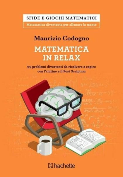 Matematica in relax - Maurizio Codogno - Hachette