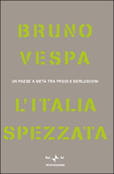 L'Italia spezzata - B. Vespa - Mondadori