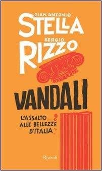 Vandali - Gian Antonio Stella, Sergio Rizzo - Rizzoli