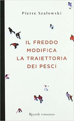 Il freddo modifica la traiettoria dei pesci - Pierre Szalowski …