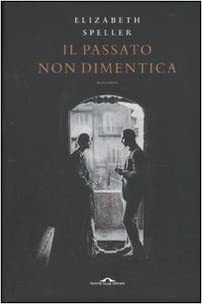 Il passato non dimentica - E. Speller - Ponte alle …