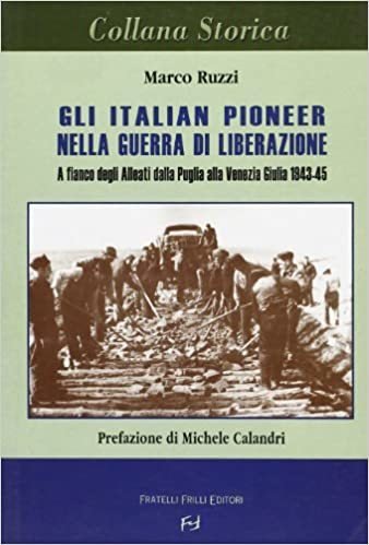 Gli italiani Pioneer nella guerra di liberazione - M. Ruzzi …