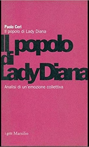 Il popolo di Lady Diana - P. Ceri - Marsilio