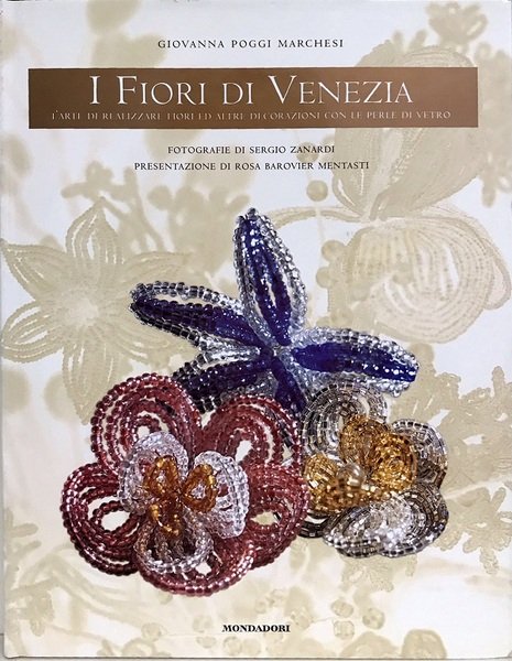 I fiori di Venezia - Giovanna Poggi Marchesi - Mondadori …