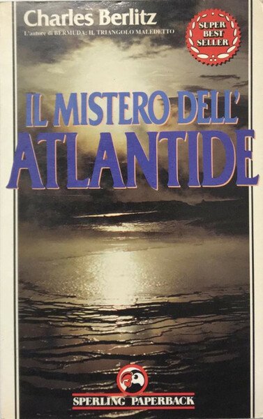 Il mistero dell'Atlantide - Charles Berlitz - Sperling & Kupfer