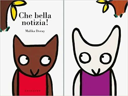 Che bella notizia! - M. Doray - Gribaudo