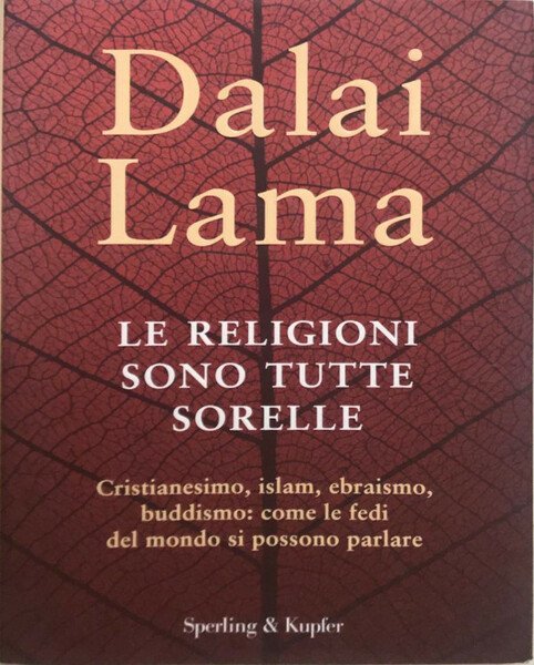 Le religioni sono tutte sorelle - Dalai Lama