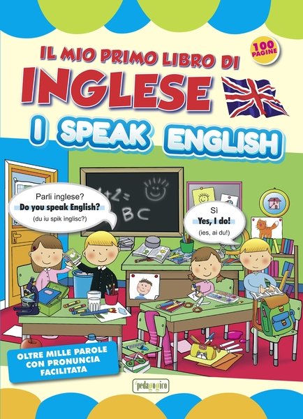 Il mio primo libro di inglese. I speak english