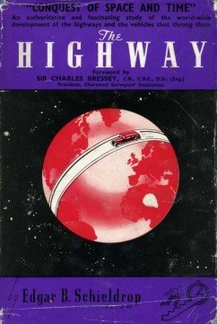 The Highway - from the Conquest of Space and Time …