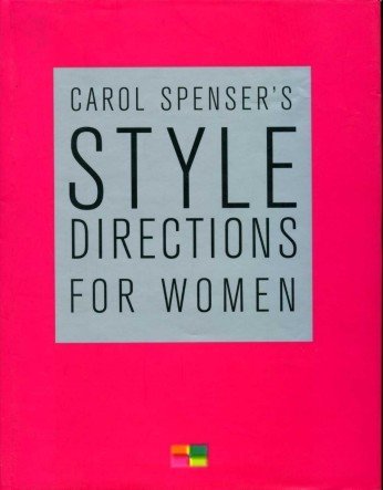 Carol Spenser's Style Directions for Women