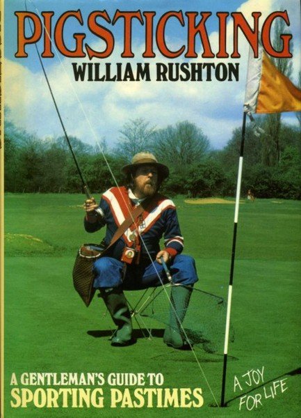 Pigsticking : A Gentleman's Guide to Sporting Pastimes