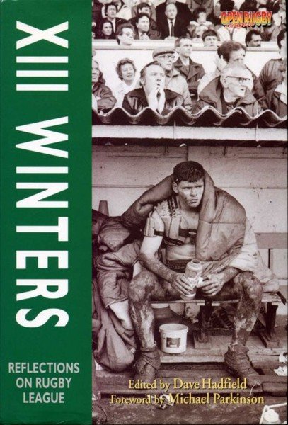 XIII Winters : Reflections on Rugby League