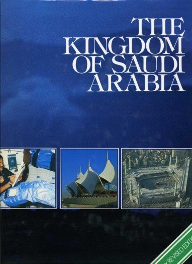 The Kingdom of Saudi Arabia (fully revised edition)