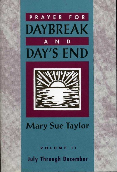 Prayer for Daybreak and Day' End : Volume II July …