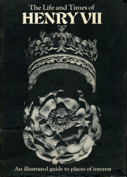 The Life and Times of Henry VII : An Illustrated …