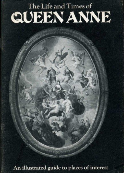 The Life and Times of Queen Anne : An Illustrated …