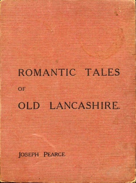 Romantic Tales of Old Lancashire