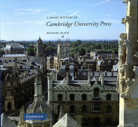 A Short History of Cambridge University Press (revised)