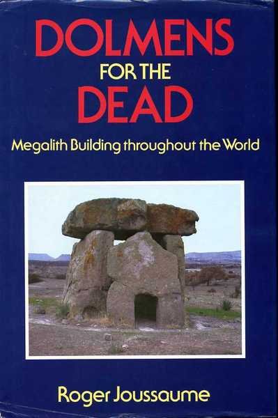 Dolmens for the Dead : Megalith Building throughout the World