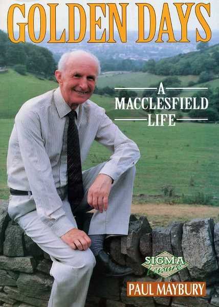 Golden Days : A Macclesfield Life