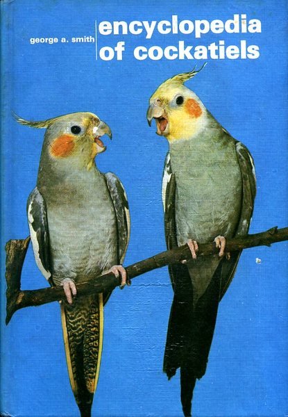 The Encyclopedia of Cockatiels