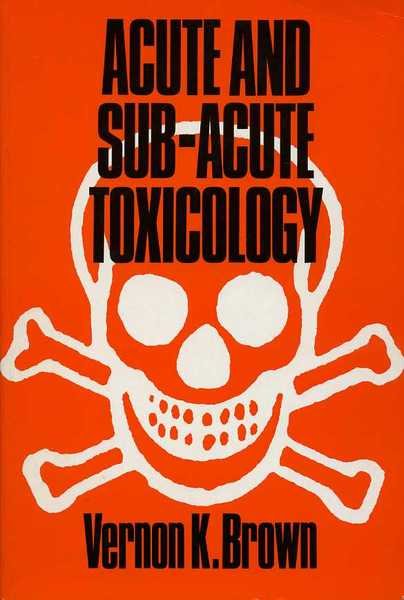 Acute and Sub-Acute Toxicology