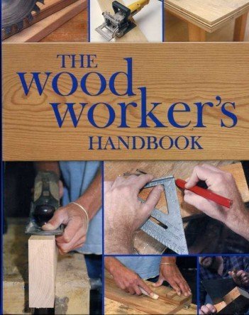 The Wood Workers Handbook