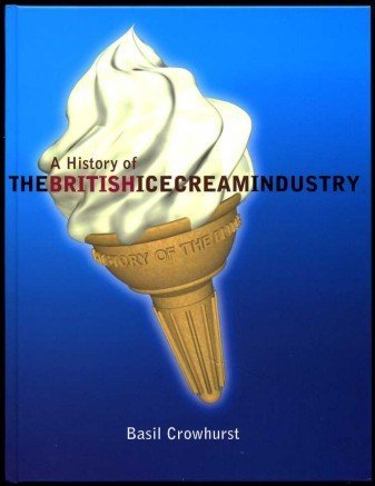 A History of the British Ice Cream Industry