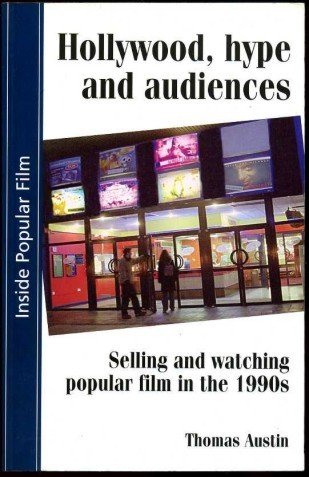 Hollywood, Hype and Audiences