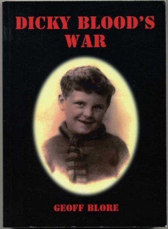 Dicky Blood's War (SIGNED By AUTHOR)