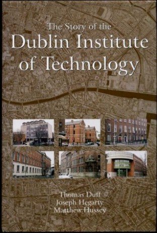 The Story of the Dublin Institute of Technology