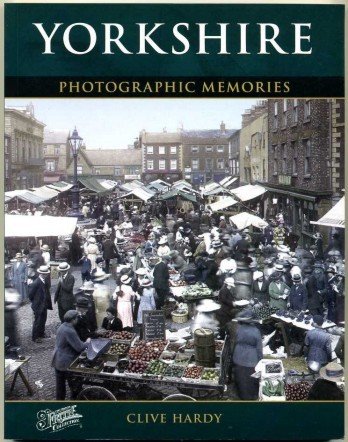 Francis Frith's Yorkshire : Photographic Memories