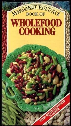Margaret Fulton's Book of Wholefood Cooking