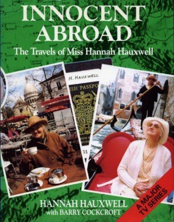 Innocent Abroad : The Travels of Miss Hannah Hauxwell