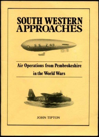 South Western Approaches : Air Operations from Pembrokeshire in the …