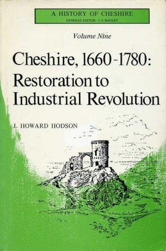 Cheshire, 1660-1780: Restoration to Industrial Revolution : A History of …