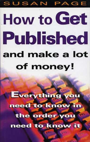 How to Get Published and Make a Lot of Money